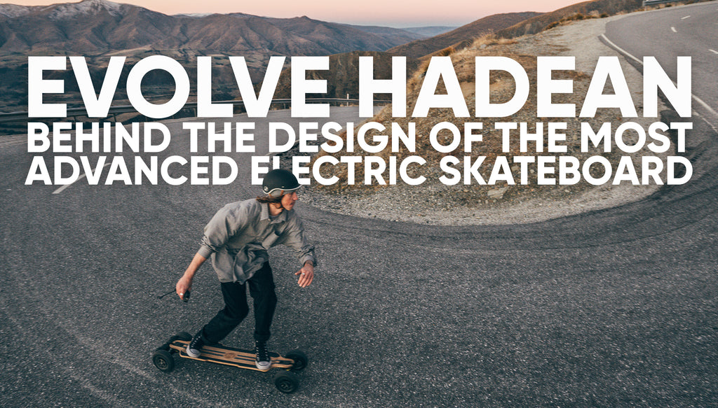 Evolve Hadean: Behind the design of an electric skateboard